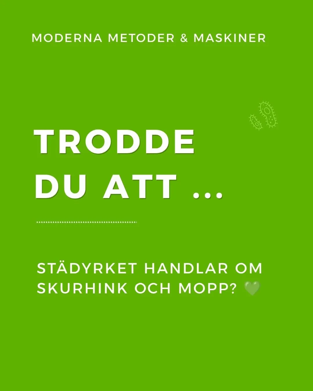 Städyrket är så mycket mer än du tror.